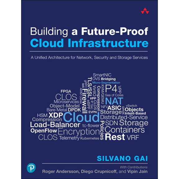 Building a Future-Proof Cloud Infrastructure: A Unified Architecture for Network, Security, and Storage Services, (Paperback)