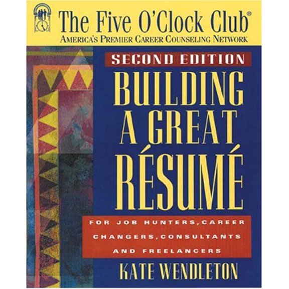 Pre-Owned Building a Great Resume (Five O'Clock Club Series) (Paperback) 156414433X 9781564144331