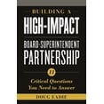 thumbnail image 1 of Building a High-Impact Board-Superintendent Partnership: 11 Critical Questions You Need to Answer, (Paperback), 1 of 1