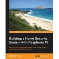 thumbnail image 1 of Building a Home Security System with Raspberry Pi, (Paperback), 1 of 1