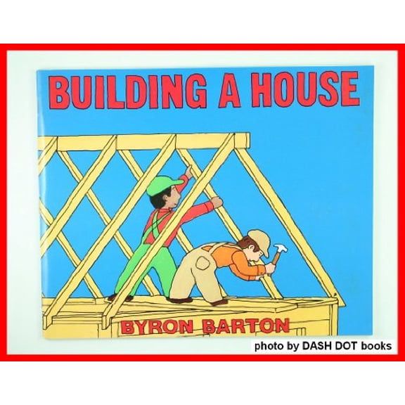 Building a House (Paperback) by Byron Barton
