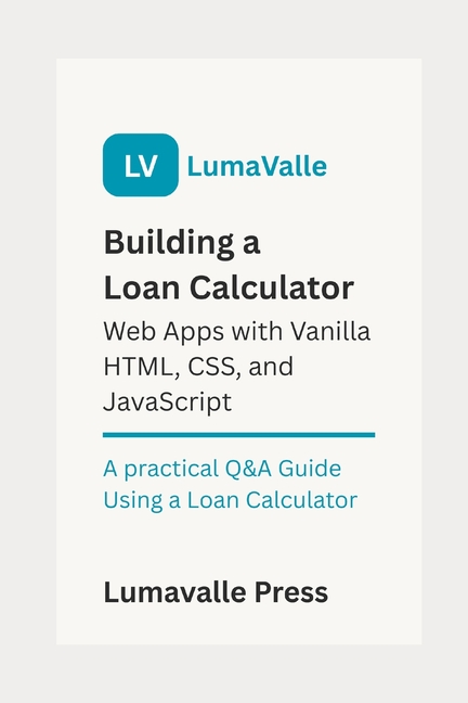 Building a Loan Calculator Web App with Vanilla HTML, CSS, and ...