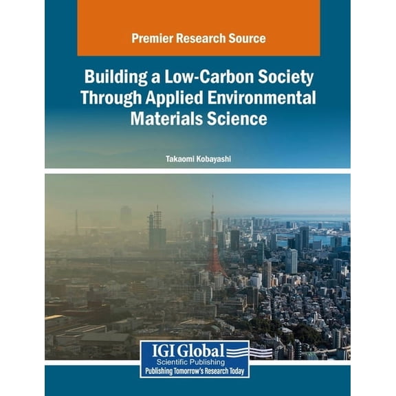 Building a Low-Carbon Society Through Applied Environmental Materials Science, (Paperback)