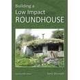 thumbnail image 1 of Pre-Owned Building a Low Impact Roundhouse Paperback, 1 of 1