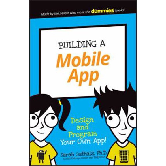 Pre-Owned Building a Mobile App: Design and Program Your Own App! (Paperback) 1119376424 9781119376422