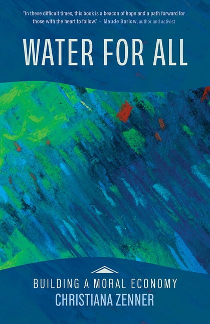 Building a Moral Economy Water for All, (Paperback)