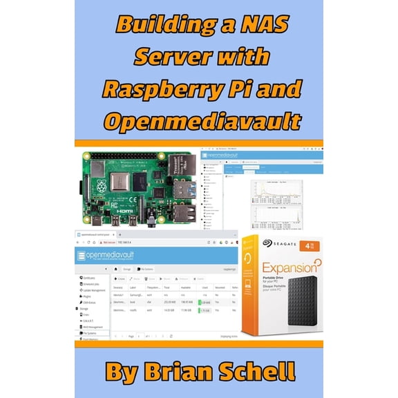 Building a NAS Server with Raspberry Pi and Openmediavault, (Paperback)