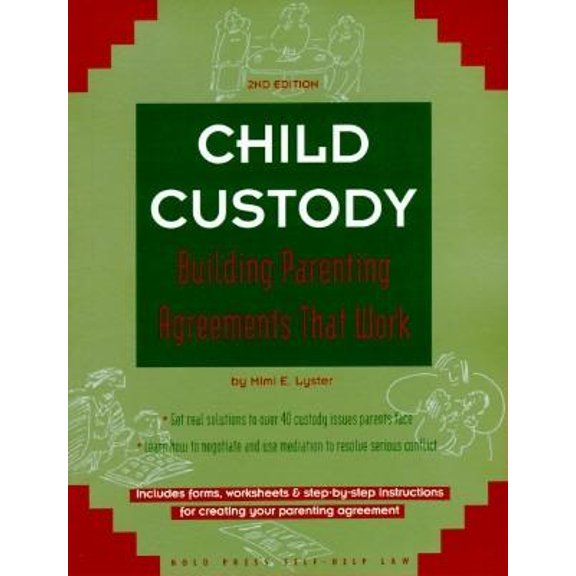 Pre-Owned Building a Parenting Agreement That Works: Child Custody : Building Agreements That Work (Edition 2) (Paperback)