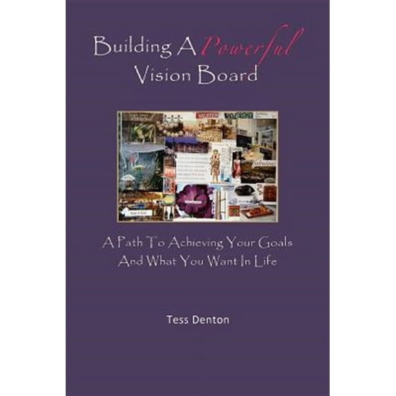 Building A Powerful Vision Board: A Path To Achieving Your Goals And ...