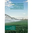 thumbnail image 1 of Building a Resilient and Sustainable Agriculture in Sub-Saharan Africa, (Paperback), 1 of 1