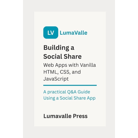 Building a Social Share Web App with Vanilla HTML, CSS, and JavaScript., (Paperback)