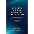 thumbnail image 1 of Building a Solid Board-CEO Partnership: A Practical Guidebook for Transit Board Members, CEOs, and CEO-Aspirants (Hardcover), 1 of 1