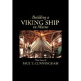 thumbnail image 1 of Building a Viking Ship in Maine: Photo Essay, (Paperback), 1 of 1