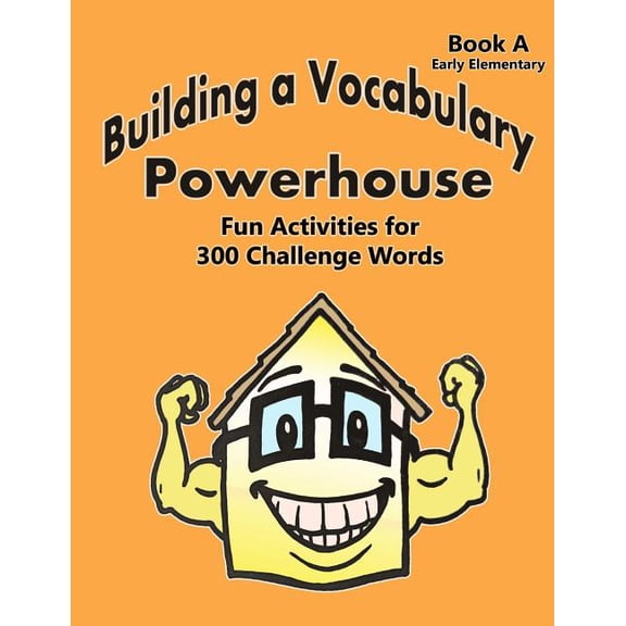 Building a Vocabulary Powerhouse Building a Vocabulary Powerhouse - Early Elementary, Book 2, (Paperback)