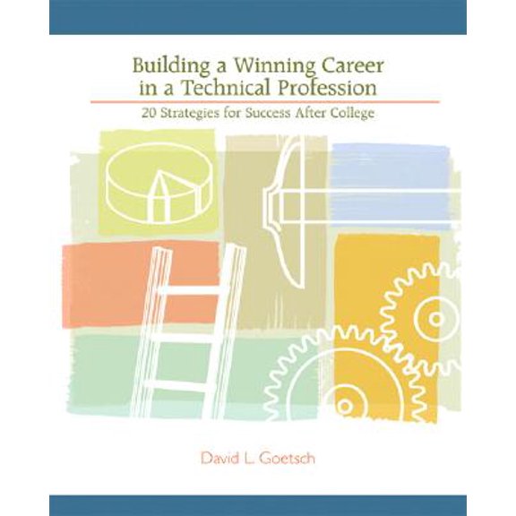 Pre-Owned Building a Winning Career in a Technical Profession: 20 Strategies for Success After College Paperback