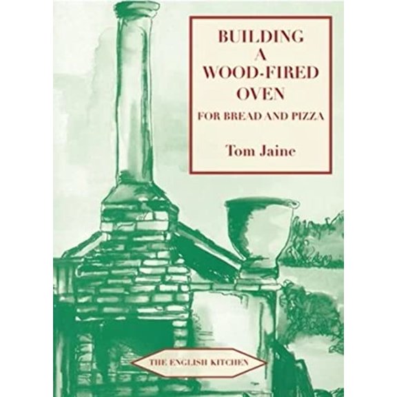 Pre-Owned Building a Wood-Fired Oven for Bread and Pizza (Paperback) 1903018803 9781903018804