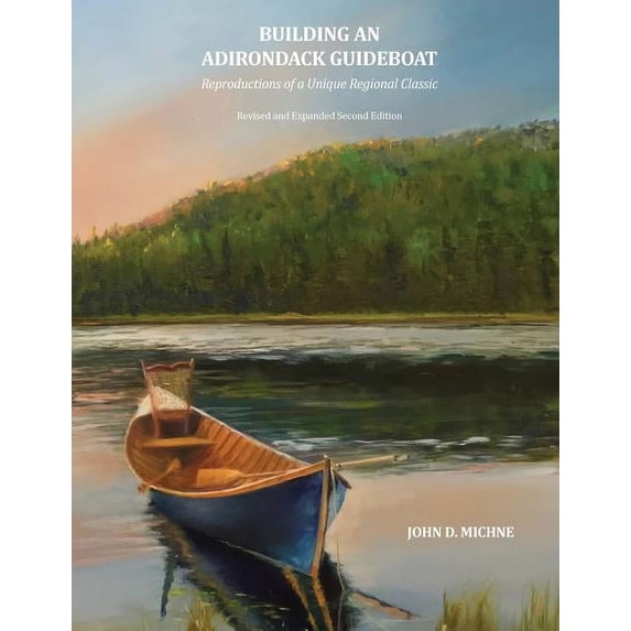 Building an Adirondack Guideboat: Reproductions of a unique regional classic (Paperback)