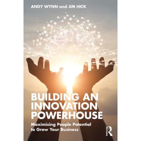 Building an Innovation Powerhouse: Maximising People Potential to Grow Your Business, (Paperback)