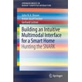 thumbnail image 1 of Building an Intuitive Multimodal Interface for a Smart Home: Hunting the Snark, (Paperback), 1 of 1