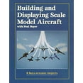 thumbnail image 1 of Pre-Owned Building and Displaying Scale Model Aircraft (Paperback) 0890242372 9780890242377, 1 of 1