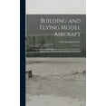 thumbnail image 1 of Building and Flying Model Aircraft; a Guide for Youthful Beginners in Aeronautics, Prepared for Playground and Recreatio, (Hardcover), 1 of 1