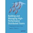 thumbnail image 1 of Building and Managing High-Performance Distributed Teams: Navigating the Future of Work, (Paperback), 1 of 1