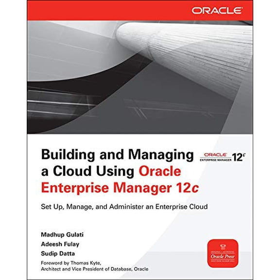 Pre-Owned Building and Managing a Cloud Using Oracle Enterprise Manager 12c (Paperback) 0071763228 9780071763226