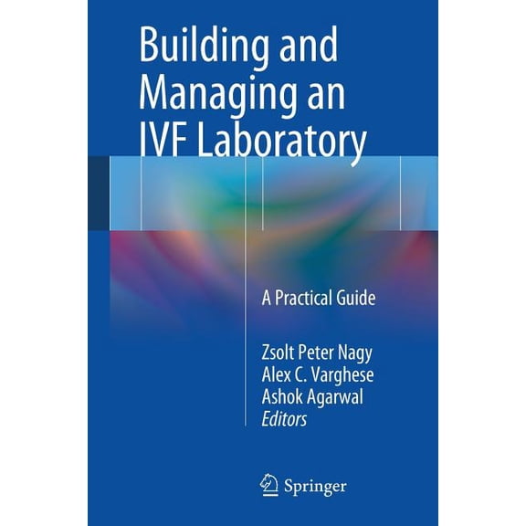 Building and Managing an Ivf Laboratory: A Practical Guide, (Paperback)