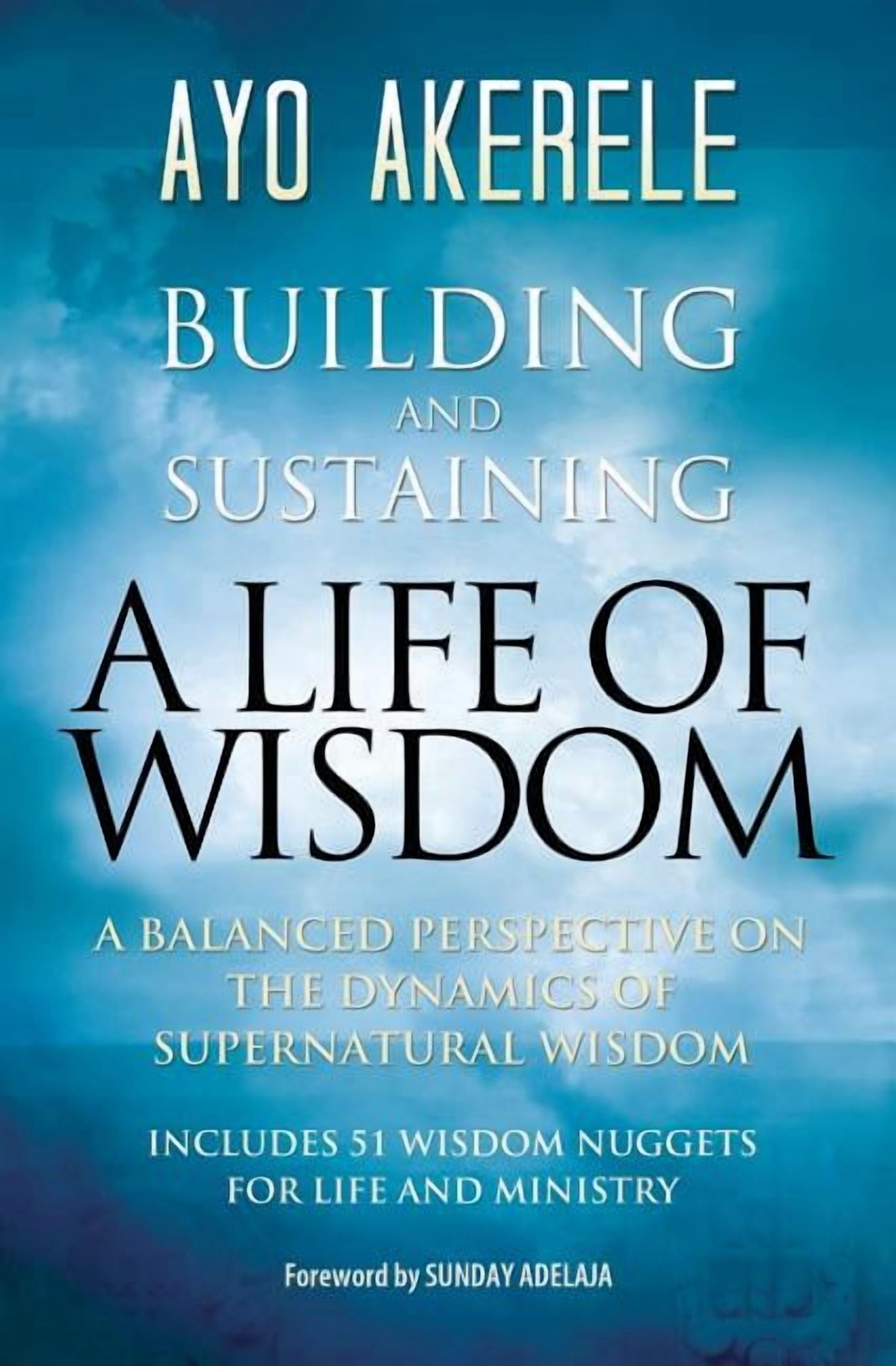 Building and Sustaining a Life of Wisdom: A Balanced Perspective on the ...