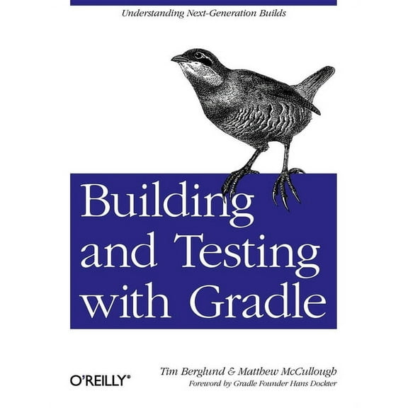 Building and Testing with Gradle: Understanding Next-Generation Builds (Paperback)