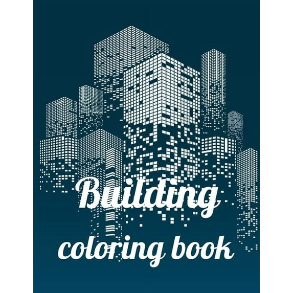 Building coloring book: A Coloring Book of 35 Unique Stress Relief building Coloring Book Designs Paperback (Paperback)