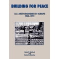 thumbnail image 1 of Building for Peace: United States Army Engineers in Europe, 1945-1991 (Paperback), 1 of 1