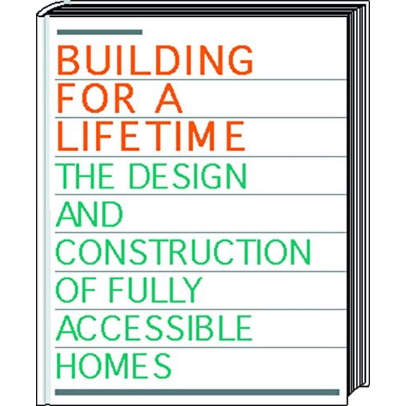 Pre-Owned Building for a Lifetime: The Design and Construction of Fully Accessible Ho (Hardcover) 1561580368 9781561580361