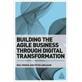 thumbnail image 1 of Building the Agile Business Through Digital Transformation (Paperback), 1 of 1