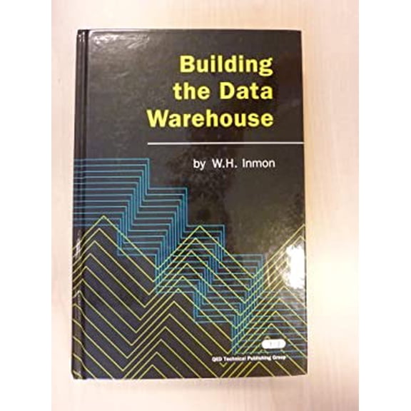 Pre-Owned Building the Data Warehouse (Hardcover) 0894354043 9780894354045
