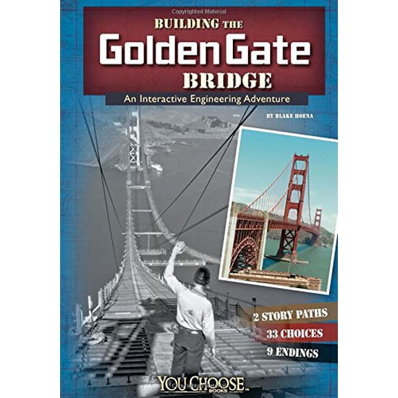 Pre-Owned Building the Golden Gate Bridge: An Interactive Engineering Adventure (Paperback) 1491404035 9781491404034