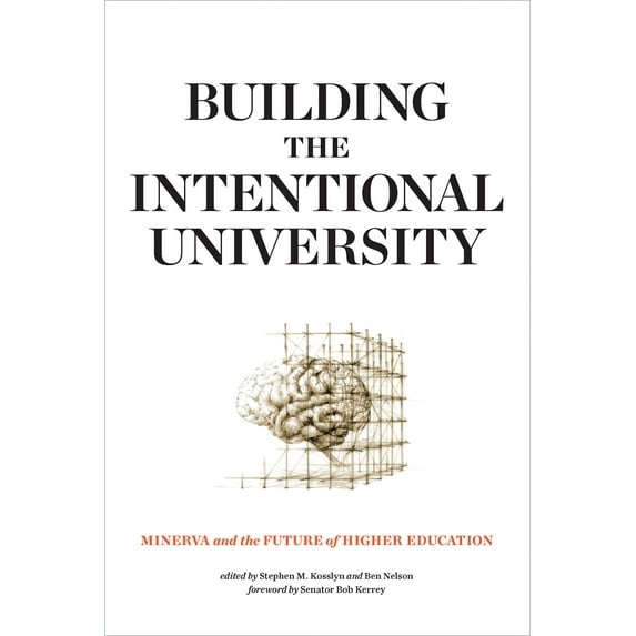 Building the Intentional University: Minerva and the Future of Higher Education (The MIT Press)