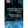thumbnail image 1 of Building the New Managerialist State: Consultants and the Politics of Public Sector Reform in Comparative Perspective, (Paperback), 1 of 7