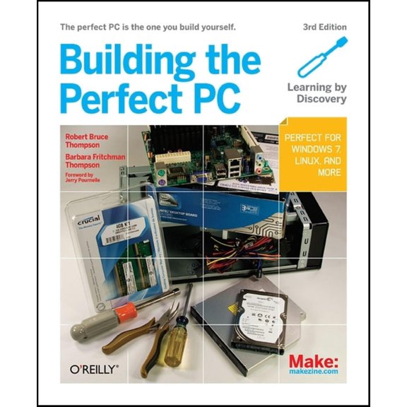 Building the Perfect PC: The Perfect PC Is the One You Build Yourself (Paperback)