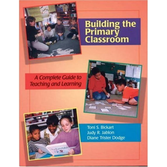 Pre-Owned Building the Primary Classroom : A Complete Guide to Teaching and Learning