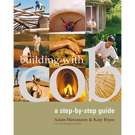Pre-Owned Building with Cob: A Step-by-step Guide (Sustainable Building) Paperback