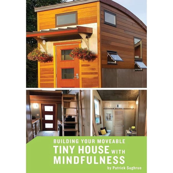 Building your Moveable Tiny House with Mindfulness, (Paperback)