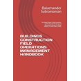 thumbnail image 1 of Buildings Construction Field Operations Management Handbook: The Mega Project Field Execution, Leadership, Productivity,, (Paperback), 1 of 1