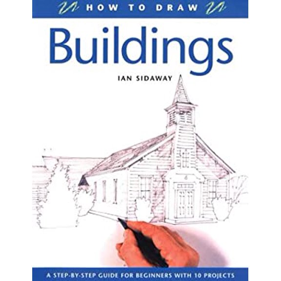 Pre-Owned How to Draw Buildings: A Step-By-Step Guide for Beginners With 10 Projects (Paperback) 1843306018 9781843306016