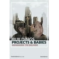 thumbnail image 1 of Buildings, Projects, and Babies, (Paperback), 1 of 1