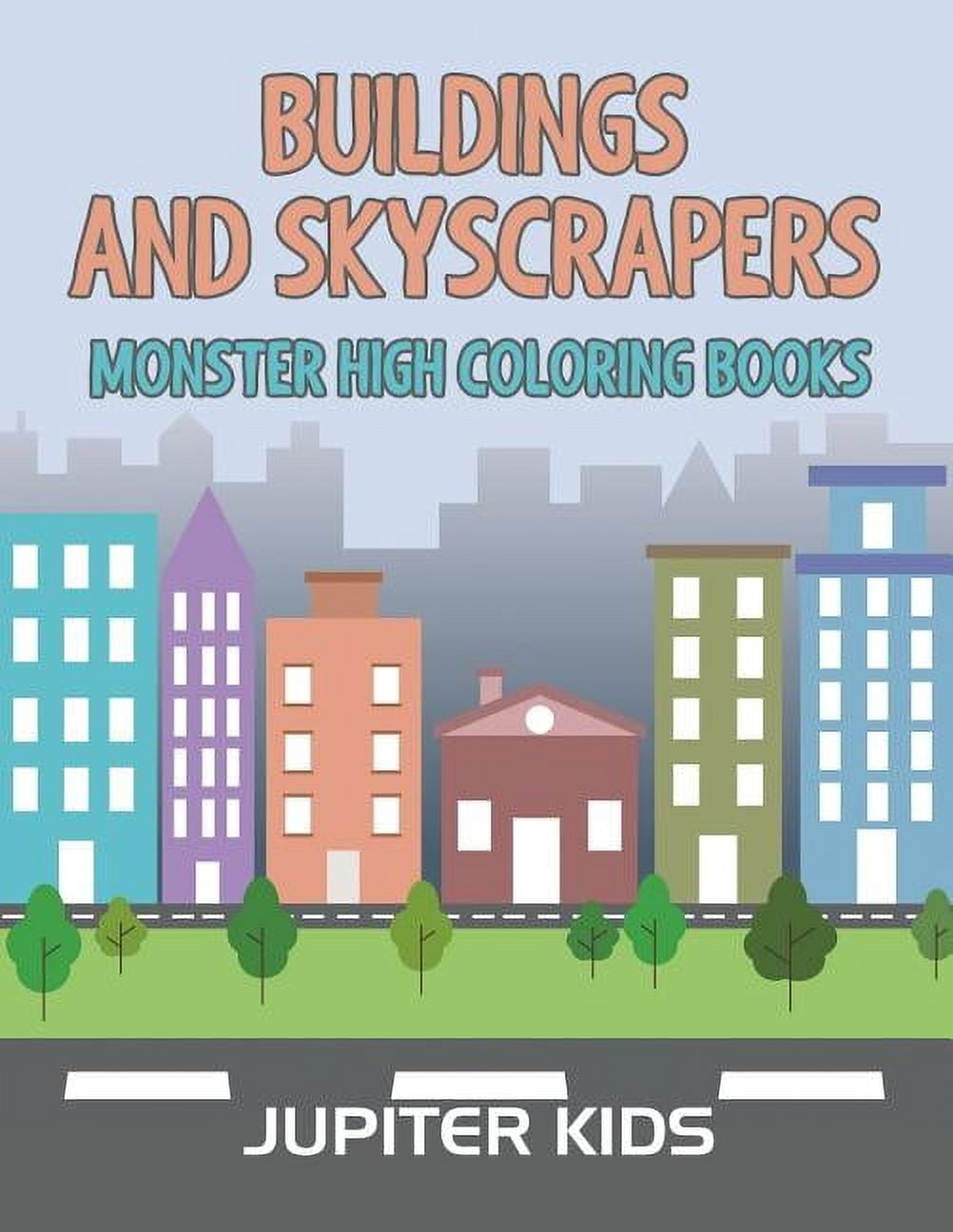 Buildings and Skyscrapers: Monster High Coloring Books, (Paperback ...