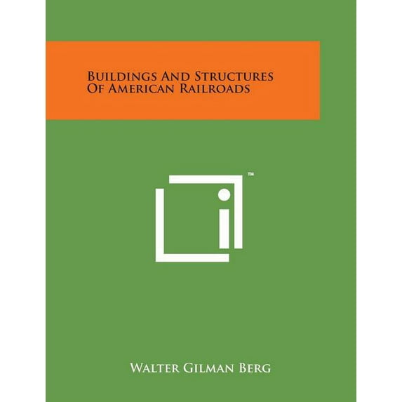 Buildings and Structures of American Railroads (Paperback)