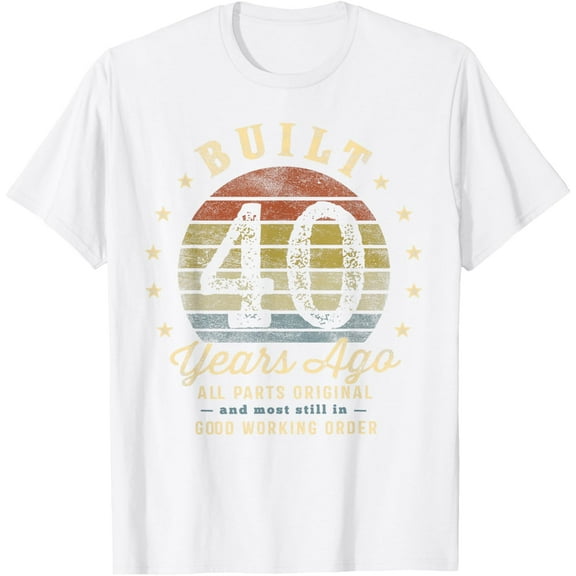 Built 40 Years Ago - All Parts Original Gifts 40th Birthday T-ShirtMen and women, Black T-shirt, size: Extra large S-4XL
