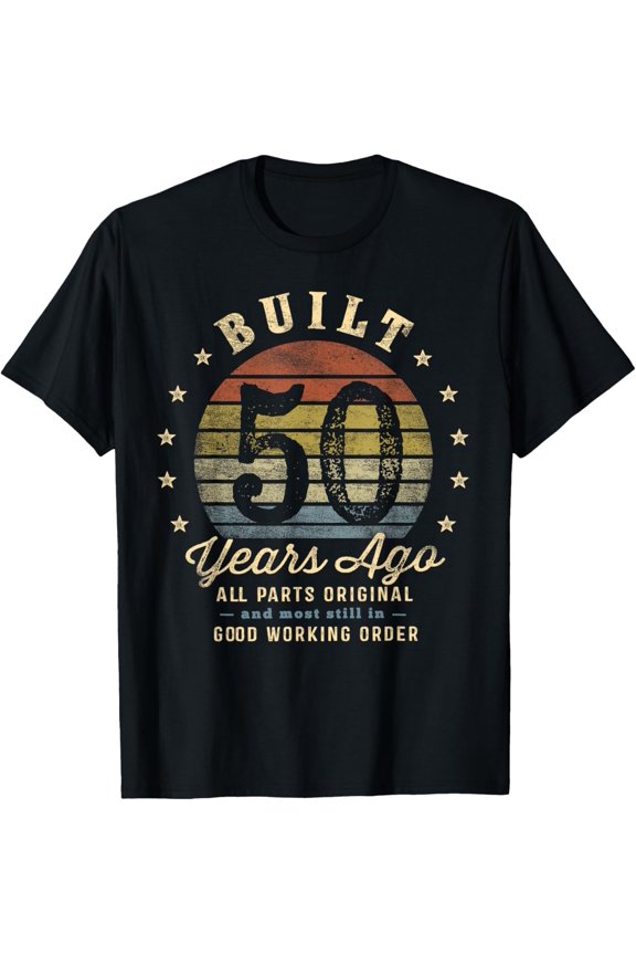 t-shirt Built 50 Years Ago - All Parts Original Gifts 50th Birthday T-Shirt mens,black,women,funny,journey,Crew Neck, Short Sleeve,printing