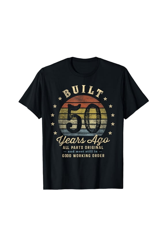 Built 50 Years Ago - All Parts Original Gifts 50th Birthday T-Shirt